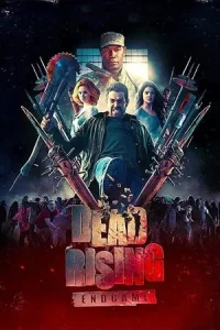  Dead Rising Endgame (2016) หนัง Full HD
